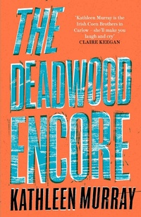 Enlarge image Cover: The Deadwood Encore - The Borough Press