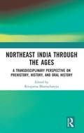 Cover: Northeast India Through the Ages - Routledge India