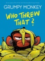 Cover: Grumpy Monkey Who Threw That? - Random House Inc