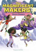 Cover: The Magnificent Makers #6: Storm Chasers - Random House Books for Young Readers