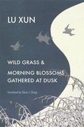 Cover: Wild Grass and Morning Blossoms Gathered at Dusk - Harvard University Press
