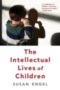 Cover: The Intellectual Lives of Children - Harvard University Press