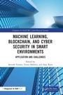 Cover: Machine Learning, Blockchain, and Cyber Security in Smart Environments - Chapman & Hall/CRC