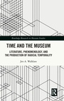 Cover: Time and the Museum - Routledge