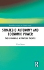 Cover: Strategic Autonomy and Economic Power - Routledge
