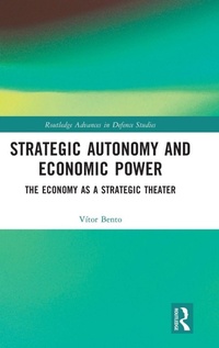 Enlarge image Cover: Strategic Autonomy and Economic Power - Routledge