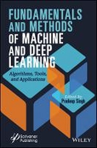 Enlarge image Cover: Fundamentals and Methods of Machine and Deep Learning - Algorithms, Tools, and Applications - Wiley