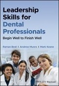 Cover: Leadership Skills for Dental Professionals - Begin Well to Finish Well - Wiley
