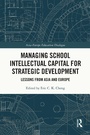 Cover: Managing School Intellectual Capital for Strategic Development - Routledge