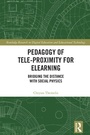 Cover: Pedagogy of Tele-Proximity for eLearning - Routledge