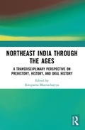 Bild: Northeast India Through the Ages - Routledge India
