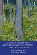 Cover: Towards Happiness - A Psychoanalytic Approach to Finding Your Way - Routledge