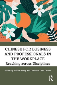 Abbildung von: Chinese for Business and Professionals in the Workplace - Routledge