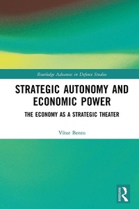 Enlarge image Cover: Strategic Autonomy and Economic Power - Routledge