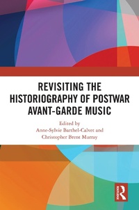 Abbildung von: Revisiting the Historiography of Postwar Avant-Garde Music - Routledge
