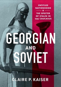 Abbildung von: Georgian and Soviet - Cornell University Press