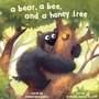 Cover: A Bear, a Bee, and a Honey Tree - Astra Publishing House