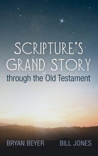 Enlarge image Cover: Scripture's Grand Story Through the Old Testament - Wipf & Stock Publishers