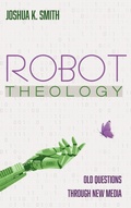 Cover: Robot Theology - Resource Publications (CA)