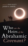 Cover: Who Are the Heirs of the Abrahamic Covenant? - Resource Publications (CA)
