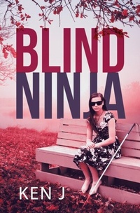 Abbildung von: Blind Ninja - URLink Print & Media, LLC