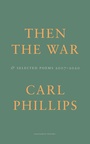 Cover: Then the War - Carcanet Poetry