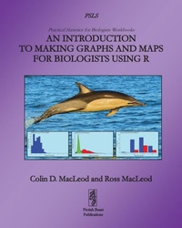 Enlarge image Cover: An Introduction to Making Graphs and Maps for Biologists using R - Pictish Beast Publications