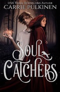 Cover: Soul Catchers - Carrie Pulkinen LLC