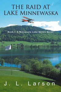 Abbildung von: The Raid at Lake Minnewaska: Book I - Goldtouch Press, LLC