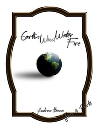 Abbildung von: Earth, Wind, Water, & Fire - Andrew Hanna