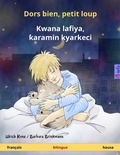 Cover: Dors bien, petit loup - Kwana lafiya, &iquest;aramin kyarkeci (fran&ccedil;ais - hausa) - Sefa Verlag