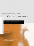 Cover: Implicit Learning and Consciousness - Psychology Press Ltd
