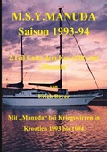 Cover: M.S.Y. Manuda Saison 1993 bis 1994 - Unter dem Key of life mit Manuda