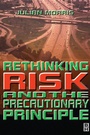 Cover: Rethinking Risk and the Precautionary Principle - Butterworth-Heinemann