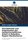Cover: Pluriaktivitaet und Organisation der landwirtschaftlichen Arbeit in Babadjou, Region Westkamerun - International Book Market Service Ltd
