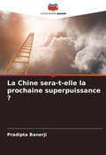 Cover: La Chine sera-t-elle la prochaine superpuissance ? - Editions Notre Savoir