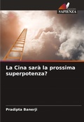 Cover: La Cina sar&agrave; la prossima superpotenza? - Edizioni Sapienza