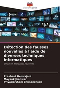 Cover: D&eacute;tection des fausses nouvelles &agrave; l'aide de diverses techniques informatiques - Editions Notre Savoir