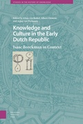 Cover: Knowledge and Culture in the Early Dutch Republic - Amsterdam University Press