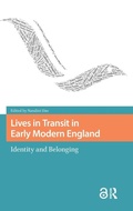 Cover: Lives in Transit in Early Modern England - Amsterdam University Press