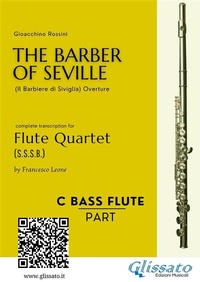 Abbildung von: bass Flute: The Barber of Seville for Flute Quartet - Glissato Edizioni Musicali