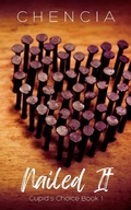 Cover: Nailed It (Cupid's Choice, #1) - Cupid's Choice