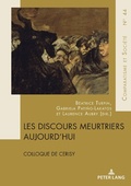 Cover: Les discours meurtriers aujourd'hui - Peter Lang Verlag