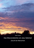 Cover: Das Missverst&auml;ndnis von Jesu Opfertod - tredition