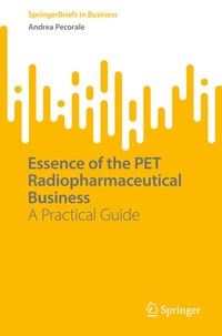 Abbildung von: Essence of the PET Radiopharmaceutical Business - Springer