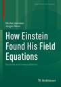 Cover: How Einstein Found His Field Equations - Birkhäuser