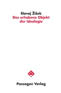 Cover: Das erhabene Objekt der Ideologie - Passagen