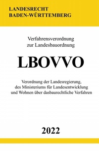 Abbildung von: Verfahrensverordnung zur Landesbauordnung Baden-Württemberg LBOVVO 2022 - epubli