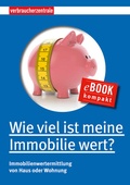 Cover: Wie viel ist meine Immobilie wert? - Verbraucherzentrale NRW e.V.