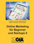 Cover: Online Marketing f&uuml;r Beginner und Startups 5 - Gesellschaft f&uuml;r Arbeitsmethodik